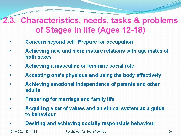 2. 3. Characteristics, needs, tasks & problems of Stages in life (Ages 12 -18)