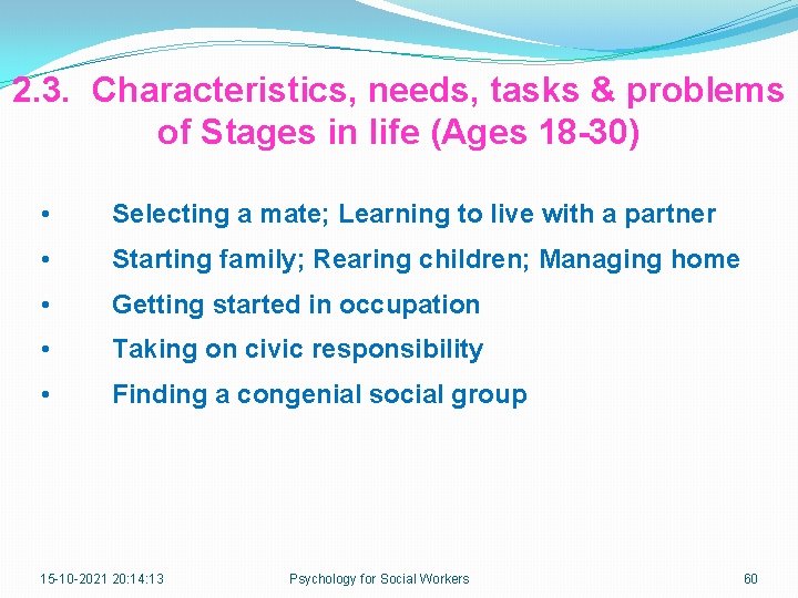 2. 3. Characteristics, needs, tasks & problems of Stages in life (Ages 18 -30)