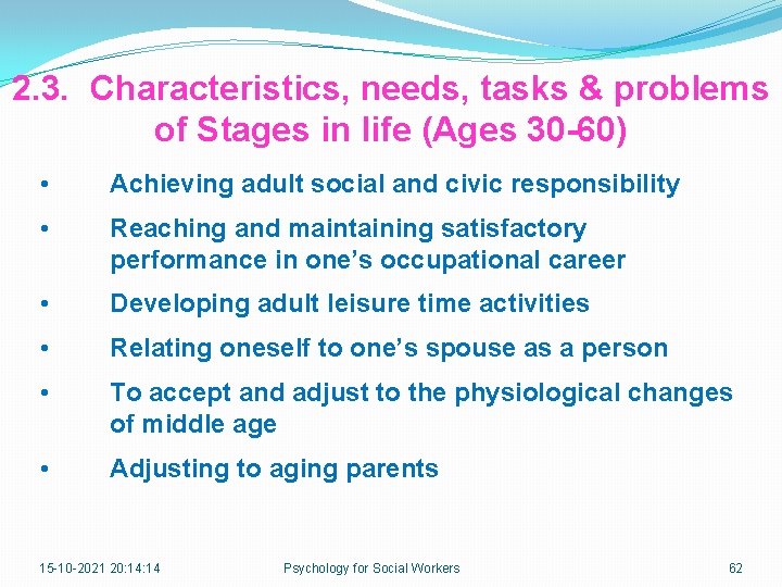 2. 3. Characteristics, needs, tasks & problems of Stages in life (Ages 30 -60)