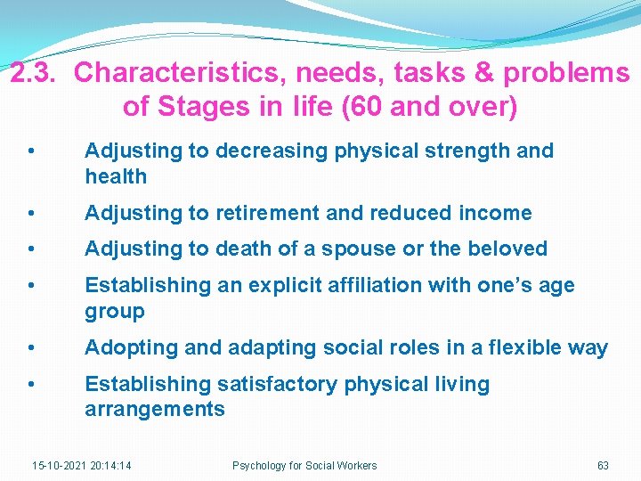 2. 3. Characteristics, needs, tasks & problems of Stages in life (60 and over)