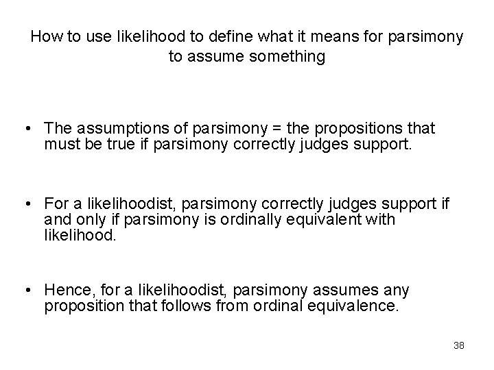 How to use likelihood to define what it means for parsimony to assume something