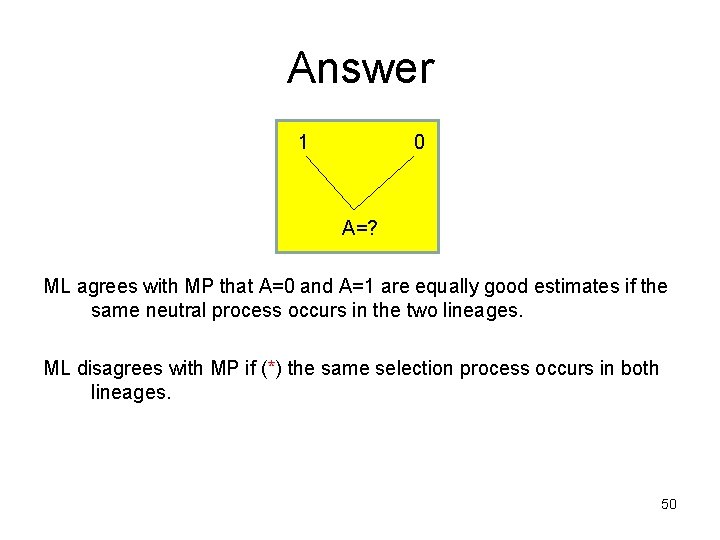 Answer 1 0 A=? ML agrees with MP that A=0 and A=1 are equally