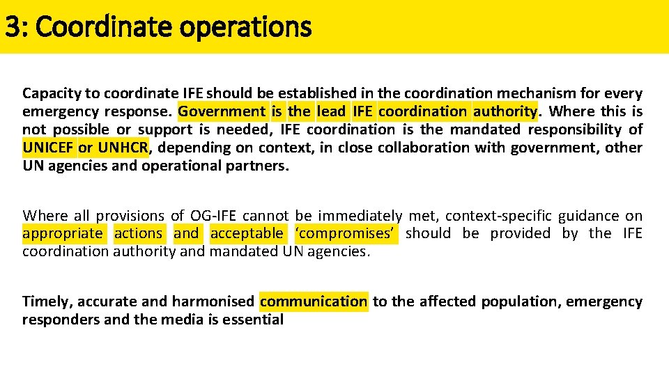 3: Coordinate operations Capacity to coordinate IFE should be established in the coordination mechanism