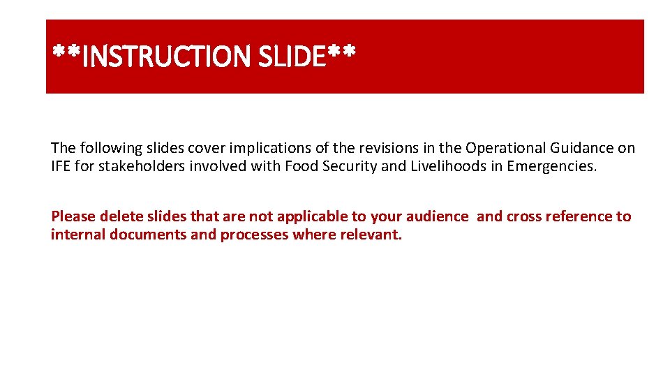 **INSTRUCTION SLIDE** The following slides cover implications of the revisions in the Operational Guidance