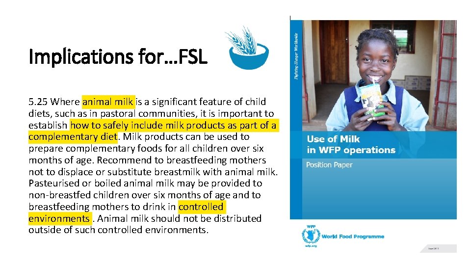 Implications for…FSL 5. 25 Where animal milk is a significant feature of child diets,