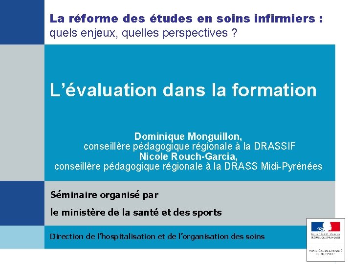 La réforme des études en soins infirmiers : quels enjeux, quelles perspectives ? L’évaluation