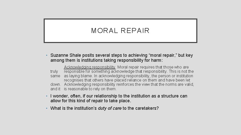 MORAL REPAIR • Suzanne Shale posits several steps to achieving “moral repair, ” but