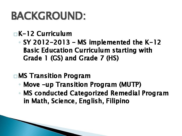 K12 Basic Education Curriculum Grading System Background K12