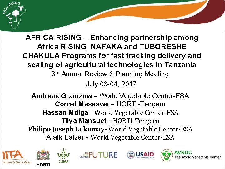 AFRICA RISING – Enhancing partnership among Africa RISING, NAFAKA and TUBORESHE CHAKULA Programs for