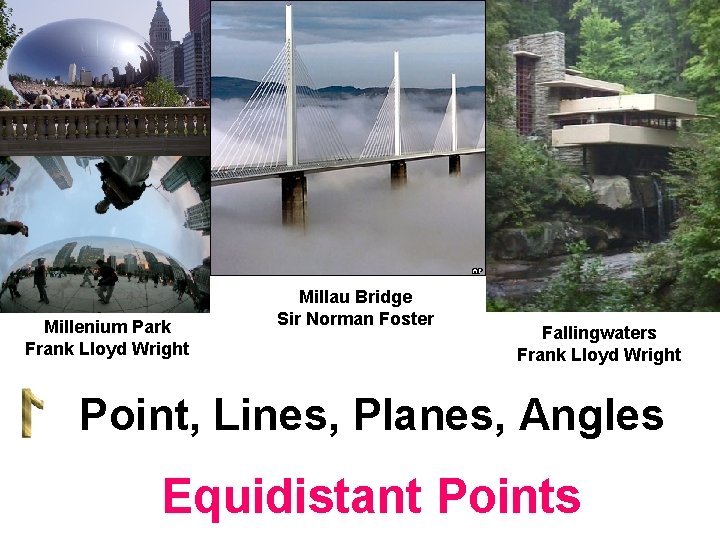 Millenium Park Frank Lloyd Wright Millau Bridge Sir Norman Foster Fallingwaters Frank Lloyd Wright