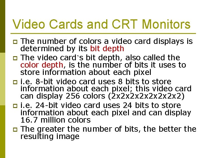Video Cards and CRT Monitors p p p The number of colors a video