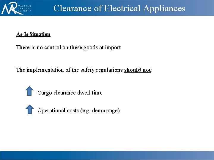 Clearance of Electrical Appliances As-Is Situation There is no control on these goods at