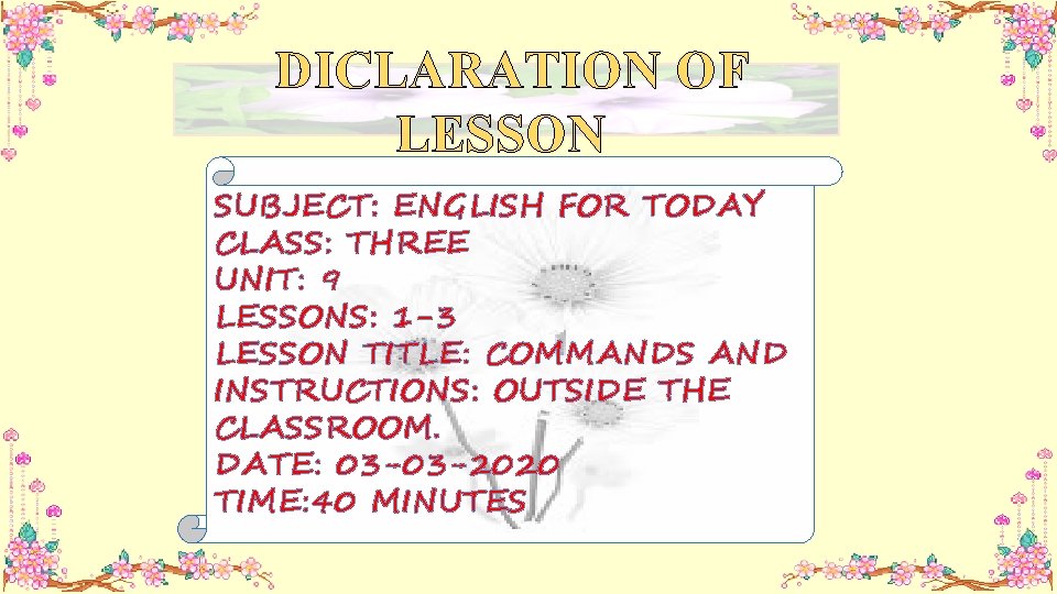 DICLARATION OF LESSON SUBJECT: ENGLISH FOR TODAY CLASS: THREE UNIT: 9 LESSONS: 1 -3