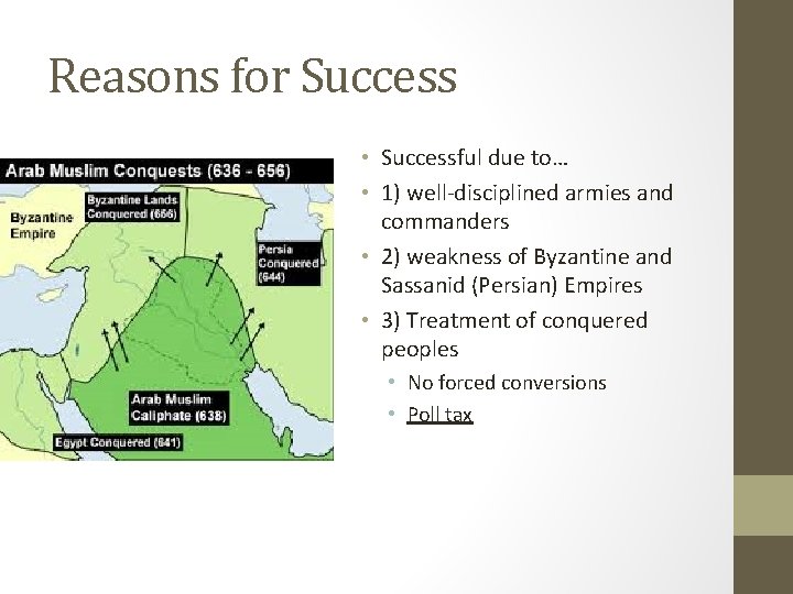 Reasons for Success • Successful due to… • 1) well-disciplined armies and commanders •