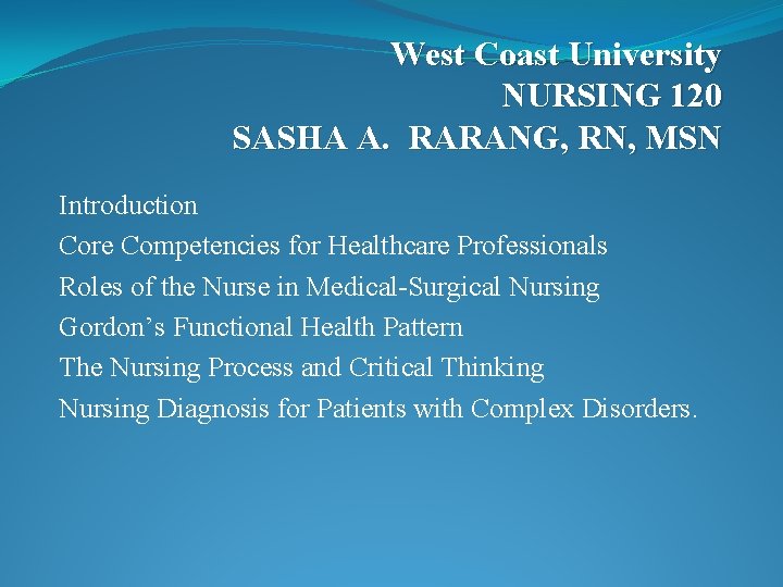 West Coast University NURSING 120 SASHA A RARANG