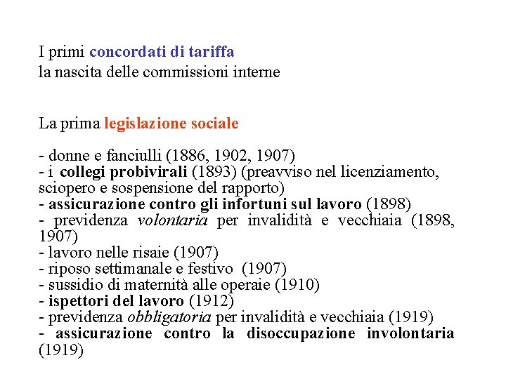 I primi concordati di tariffa la nascita delle commissioni interne La prima legislazione sociale