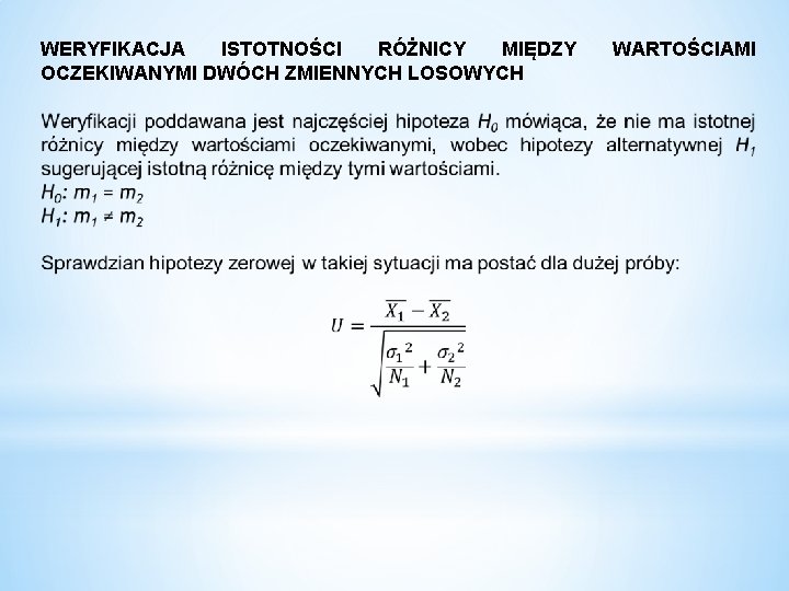 WERYFIKACJA ISTOTNOŚCI RÓŻNICY MIĘDZY OCZEKIWANYMI DWÓCH ZMIENNYCH LOSOWYCH WARTOŚCIAMI 