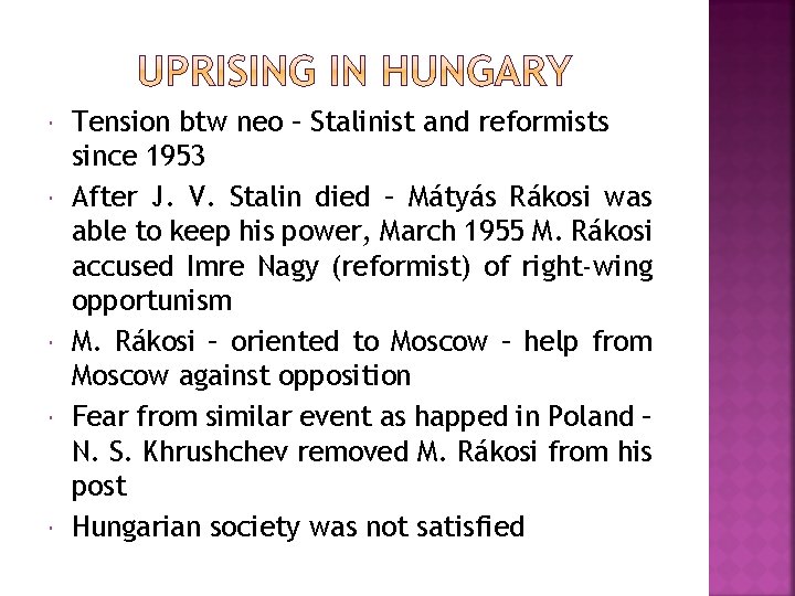  Tension btw neo – Stalinist and reformists since 1953 After J. V. Stalin