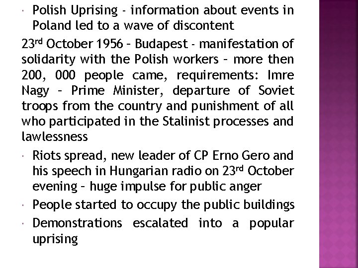 Polish Uprising - information about events in Poland led to a wave of discontent