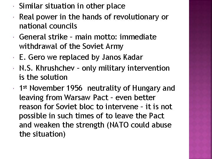  Similar situation in other place Real power in the hands of revolutionary or