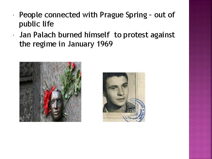  People connected with Prague Spring – out of public life Jan Palach burned
