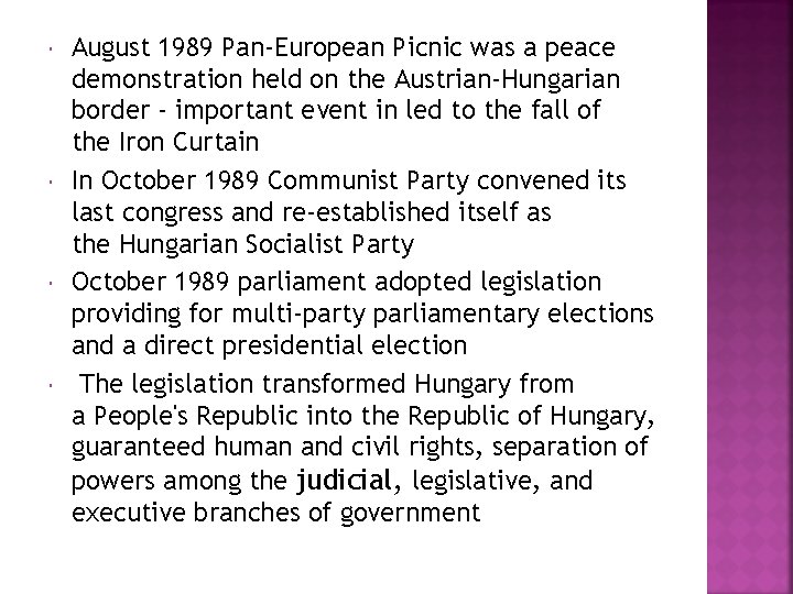  August 1989 Pan-European Picnic was a peace demonstration held on the Austrian-Hungarian border
