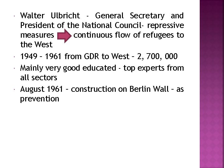  Walter Ulbricht - General Secretary and President of the National Council- repressive measures