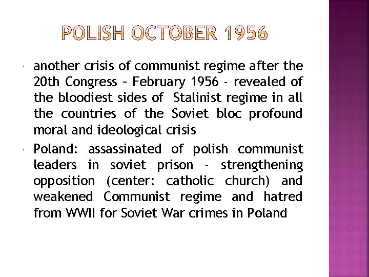  another crisis of communist regime after the 20 th Congress – February 1956