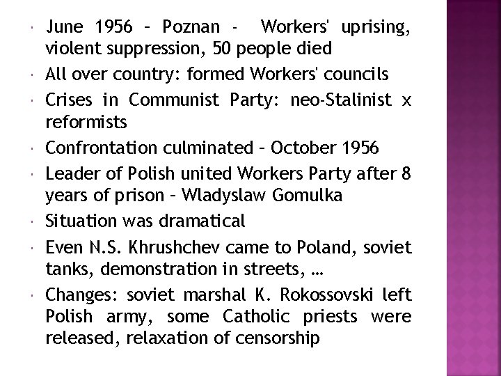  June 1956 – Poznan - Workers' uprising, violent suppression, 50 people died All