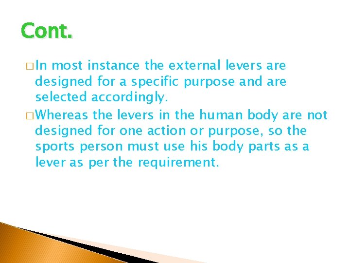 Cont. � In most instance the external levers are designed for a specific purpose Cont. � In most instance the external levers are designed for a specific purpose