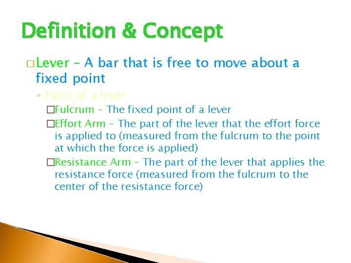 Definition & Concept � Lever – A bar that is free to move about Definition & Concept � Lever – A bar that is free to move about