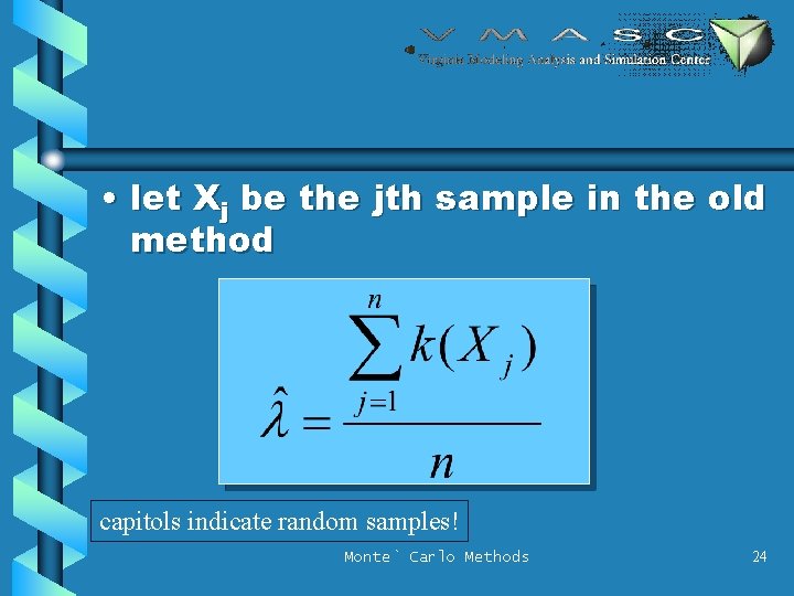  • let Xj be the jth sample in the old method capitols indicate