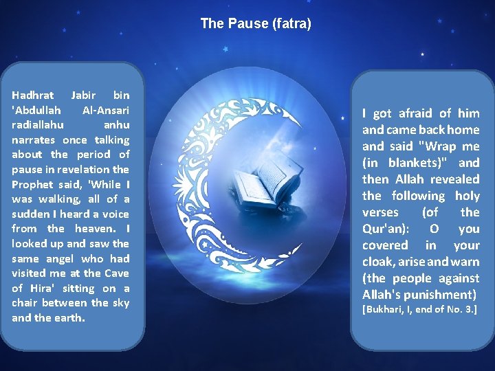 The Pause (fatra) Hadhrat Jabir bin 'Abdullah Al-Ansari radiallahu anhu narrates once talking about