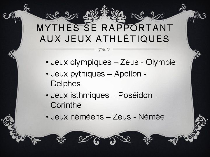 MYTHES SE RAPPORTANT AUX JEUX ATHLÉTIQUES • Jeux olympiques – Zeus - Olympie •