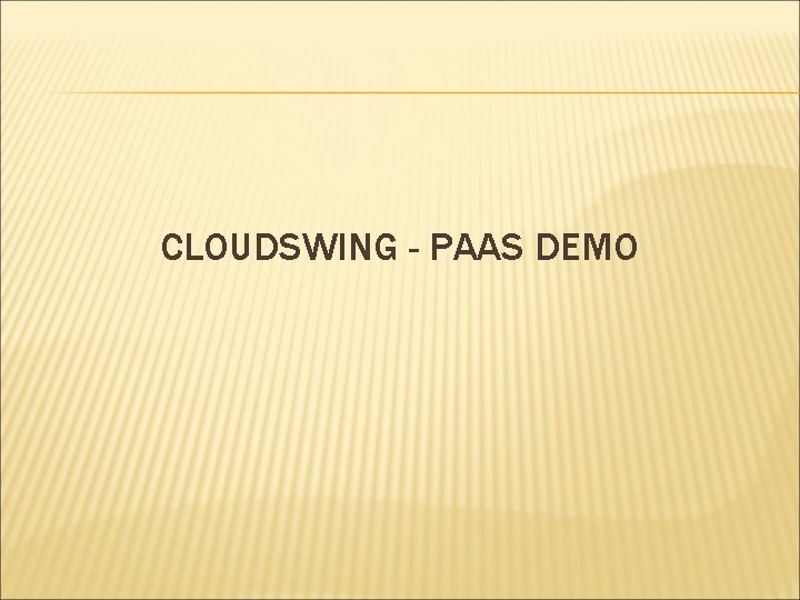 CLOUDSWING - PAAS DEMO 