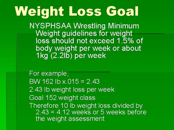 Weight Loss Goal NYSPHSAA Wrestling Minimum Weight guidelines for weight loss should not exceed