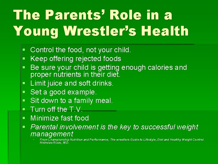 The Parents’ Role in a Young Wrestler’s Health § Control the food, not your