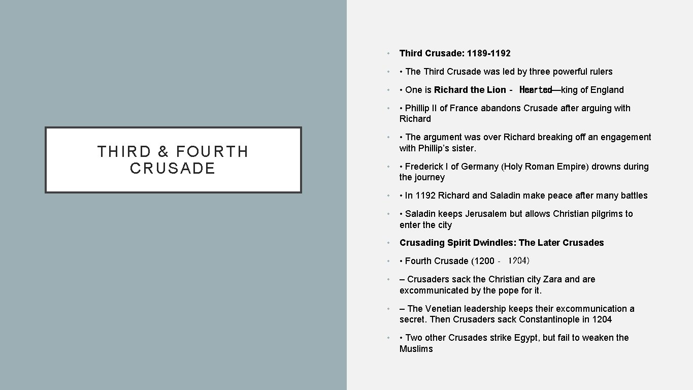 THIRD & FOURTH CRUSADE • Third Crusade: 1189 -1192 • • The Third Crusade