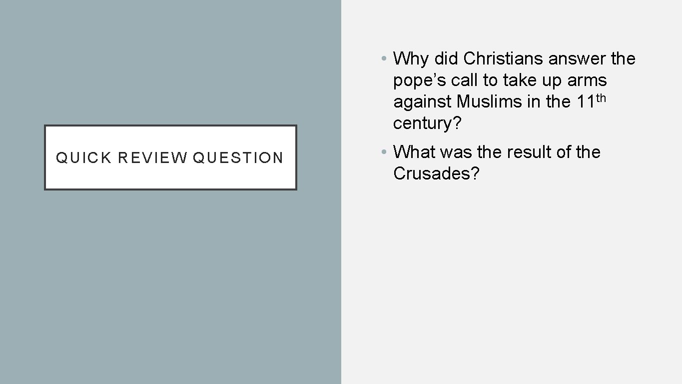  • Why did Christians answer the pope’s call to take up arms against