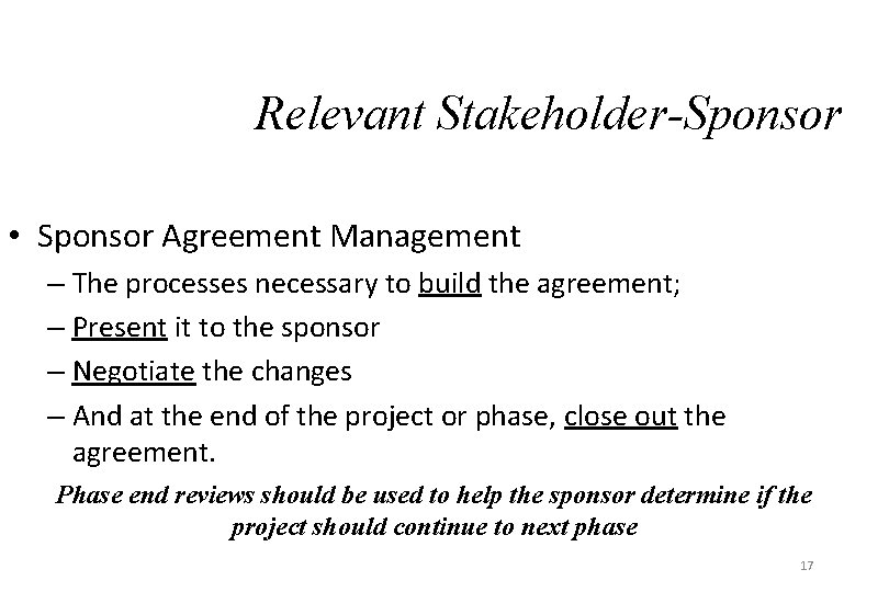 Relevant Stakeholder-Sponsor • Sponsor Agreement Management – The processes necessary to build the agreement;