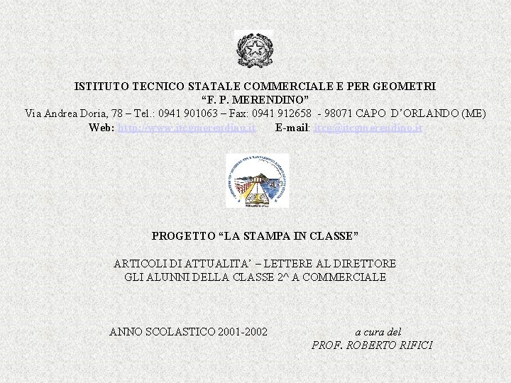 ISTITUTO TECNICO STATALE COMMERCIALE E PER GEOMETRI “F. P. MERENDINO” Via Andrea Doria, 78