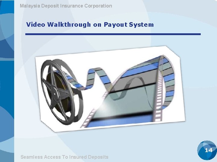 Malaysia Deposit Insurance Corporation Video Walkthrough on Payout System 14 Seamless Access To Insured