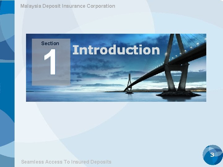 Malaysia Deposit Insurance Corporation Section 1 Introduction 3 Seamless Access To Insured Deposits 