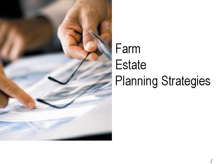 Farm Estate Planning Strategies Page 1 of 79 1 