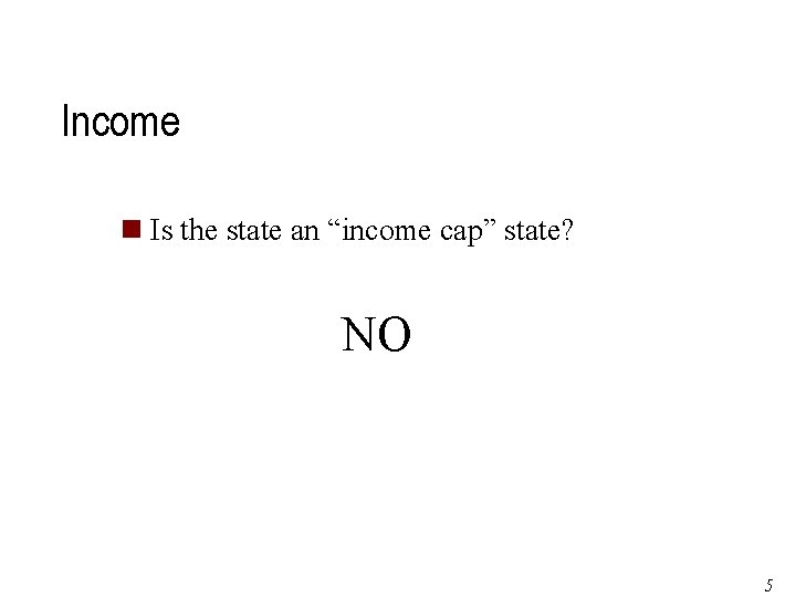 Income n Is the state an “income cap” state? NO Page 51 of 79