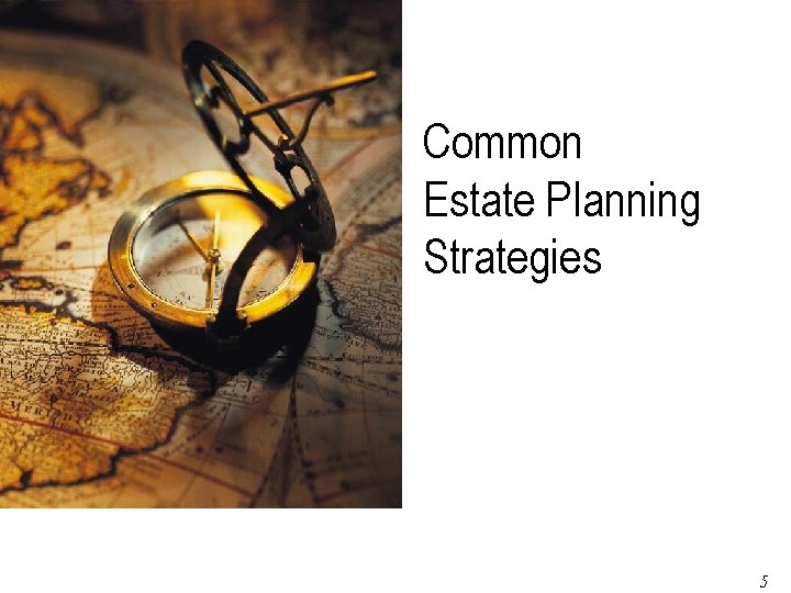 Common Estate Planning Strategies Page 53 of 79 5 