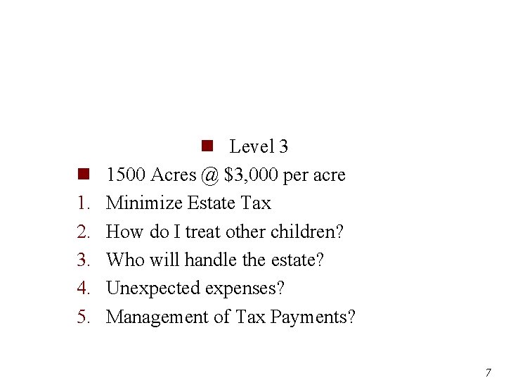 n 1. 2. 3. 4. 5. n Level 3 1500 Acres @ $3, 000