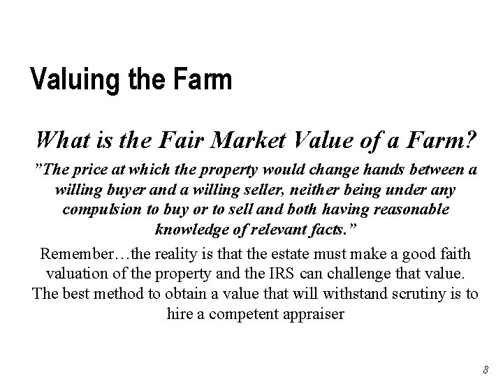 Valuing the Farm What is the Fair Market Value of a Farm? ”The price