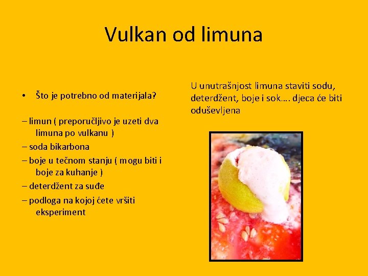 Vulkan od limuna • Što je potrebno od materijala? – limun ( preporučljivo je