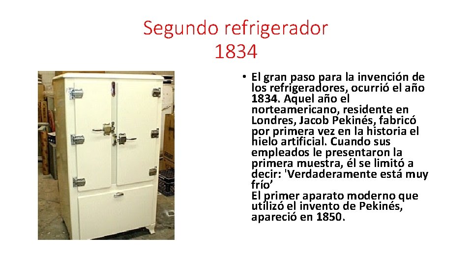 Segundo refrigerador 1834 • El gran paso para la invención de los refrigeradores, ocurrió